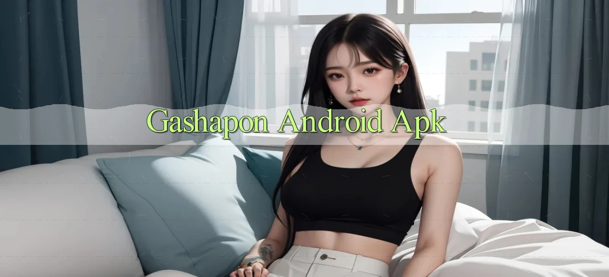 Gashapon Android apk