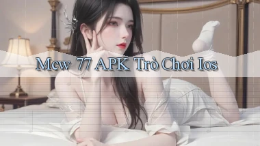 mcw 77 APK trò chơi ios