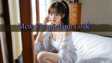 mcw 77 app đánh lô đề
