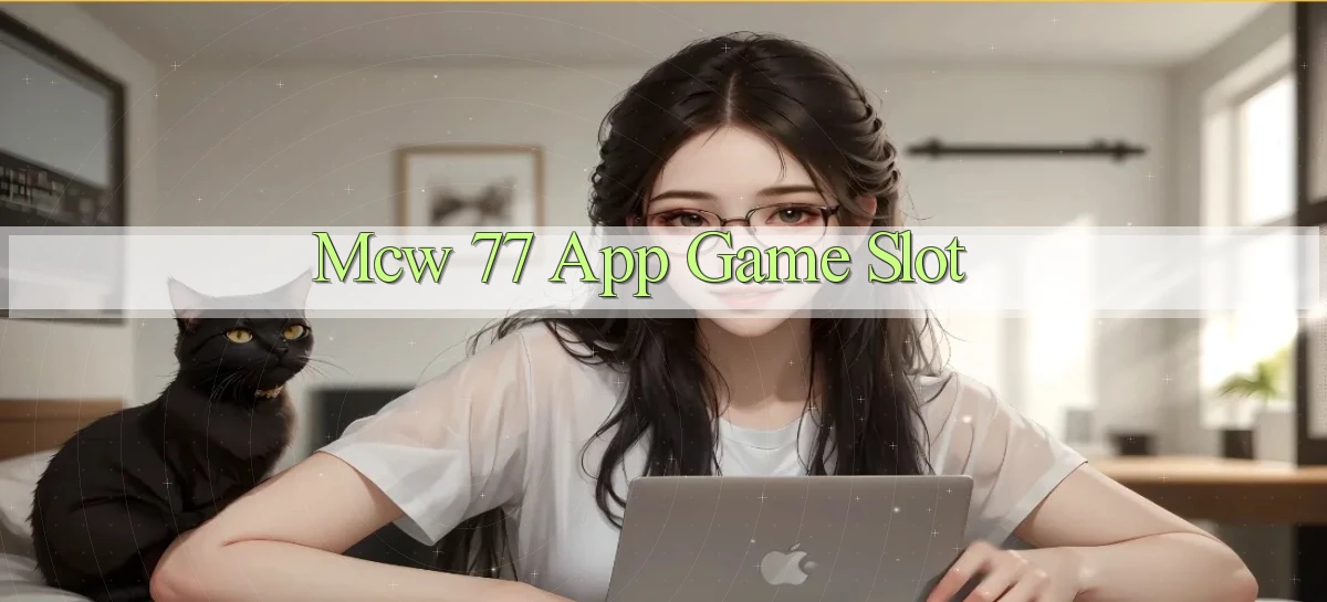 mcw 77 app game slot