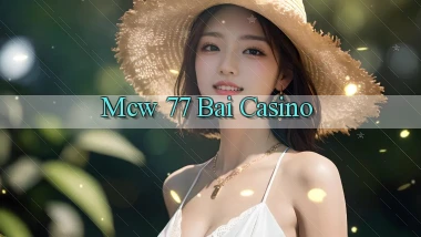 mcw 77 bài casino