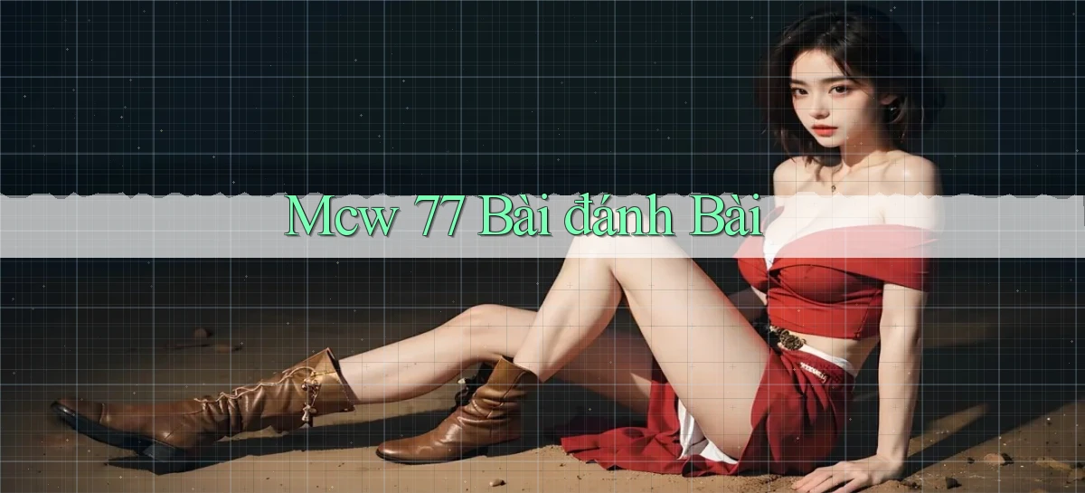 mcw 77 bài đánh bài
