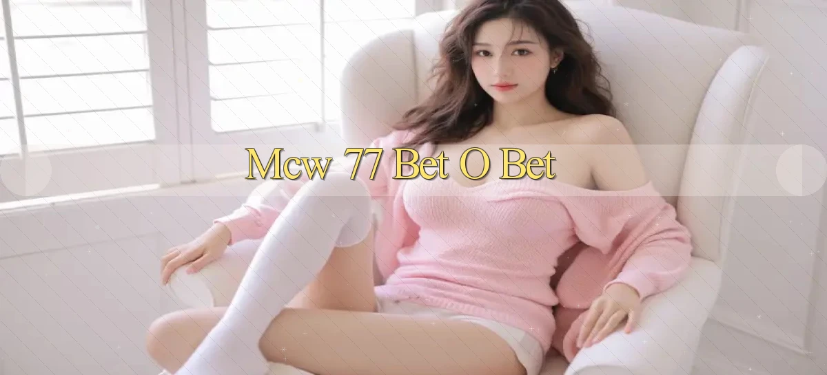 mcw 77 bet o bet