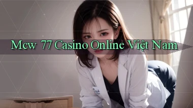 mcw 77 casino online việt nam