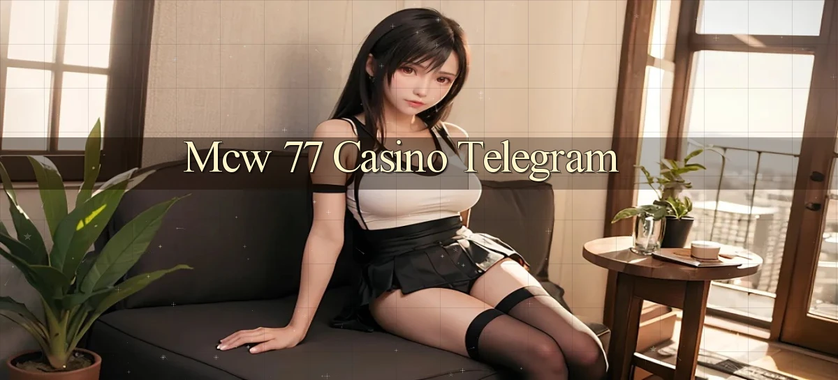 mcw 77 casino telegram