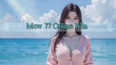 mcw 77 casino win