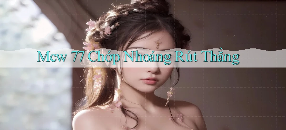 mcw 77 chớp nhoáng rút thẳng