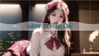 mcw 77 nha cai