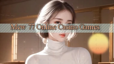mcw 77 Online Casino Games