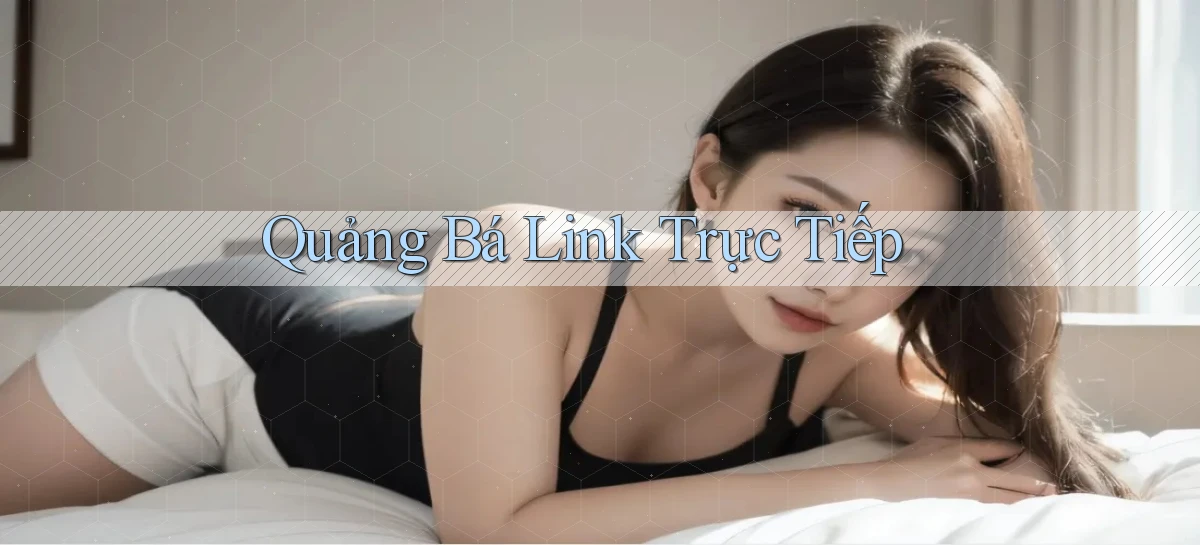 Quảng bá Link trực tiếp
