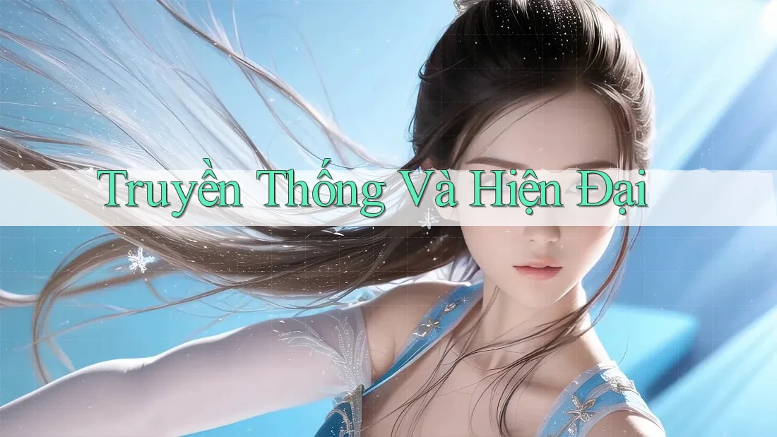 Truyền Thống Và Hiện Đại Truyền Thống Và Hiện Đại